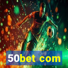 50bet com